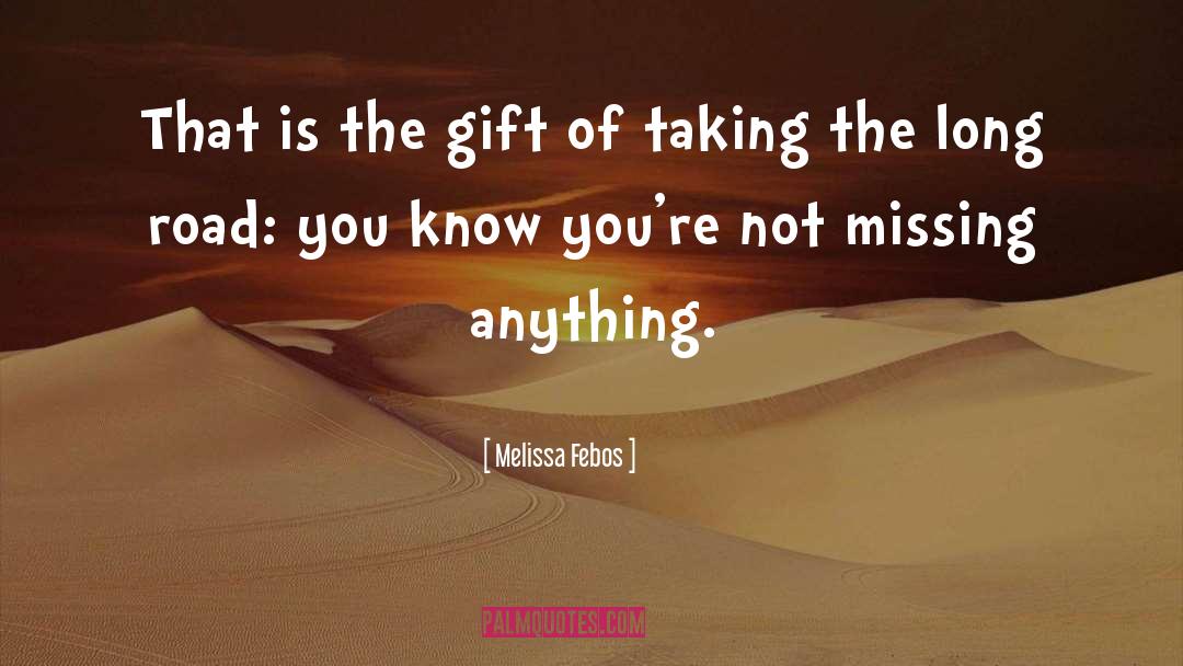 Melissa Febos Quotes: That is the gift of