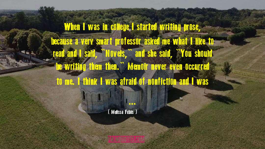 Melissa Febos Quotes: When I was in college
