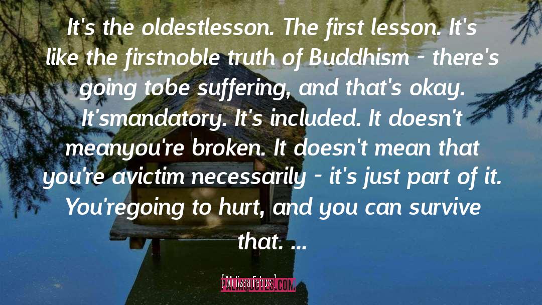 Melissa Febos Quotes: It's the oldest<br />lesson. The