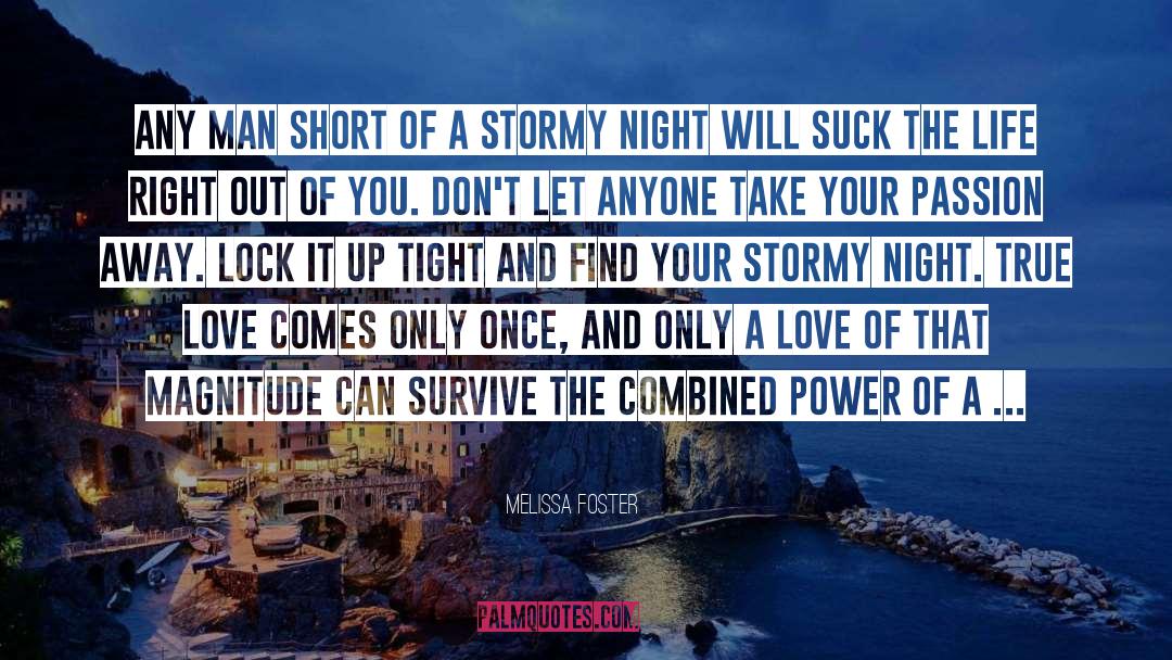 Melissa Foster Quotes: Any man short of a