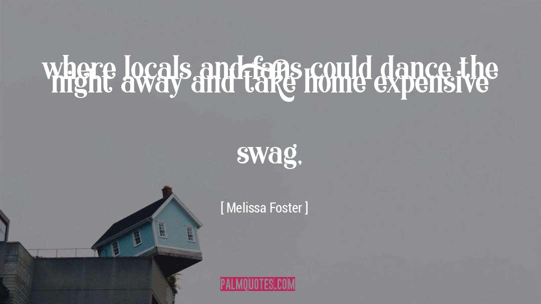 Melissa Foster Quotes: where locals and fans could
