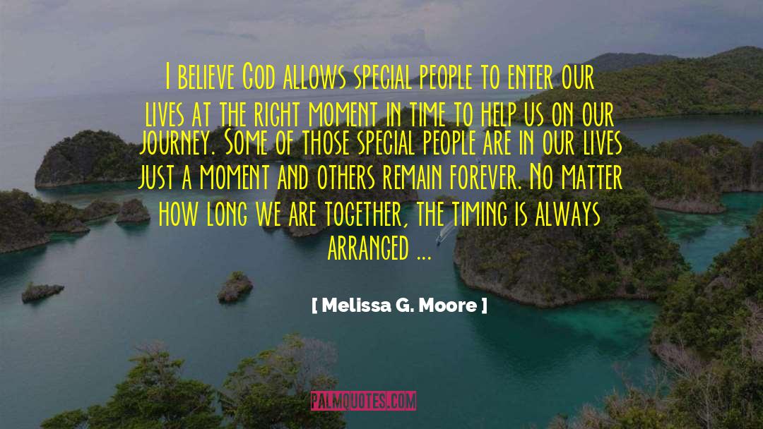 Melissa G. Moore Quotes: I believe God allows special