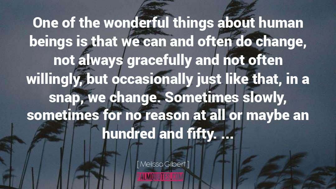 Melissa Gilbert Quotes: One of the wonderful things