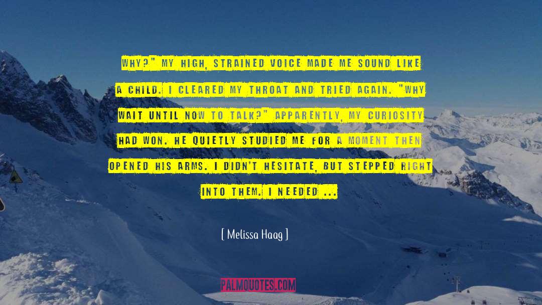 Melissa Haag Quotes: Why?