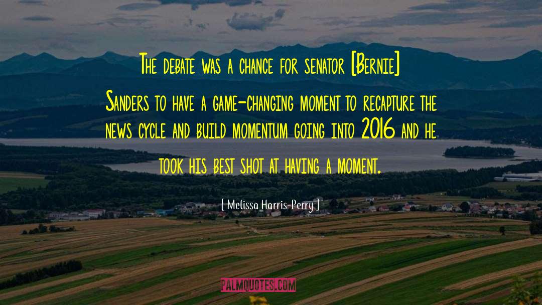 Melissa Harris-Perry Quotes: The debate was a chance