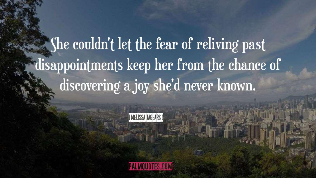 Melissa Jagears Quotes: She couldn't let the fear