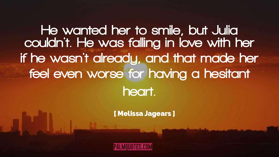 Melissa Jagears Quotes: He wanted her to smile,