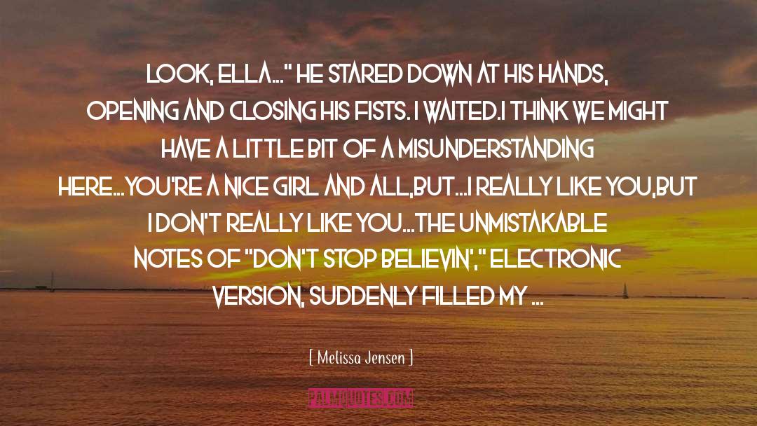 Melissa Jensen Quotes: Look, Ella...