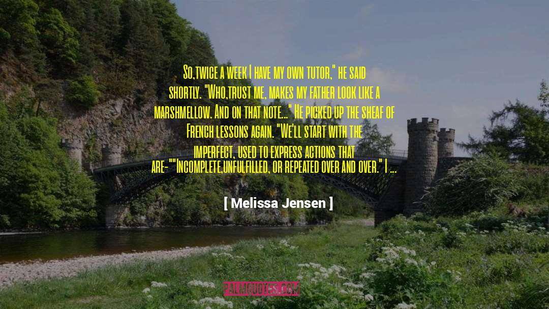 Melissa Jensen Quotes: So,twice a week I have