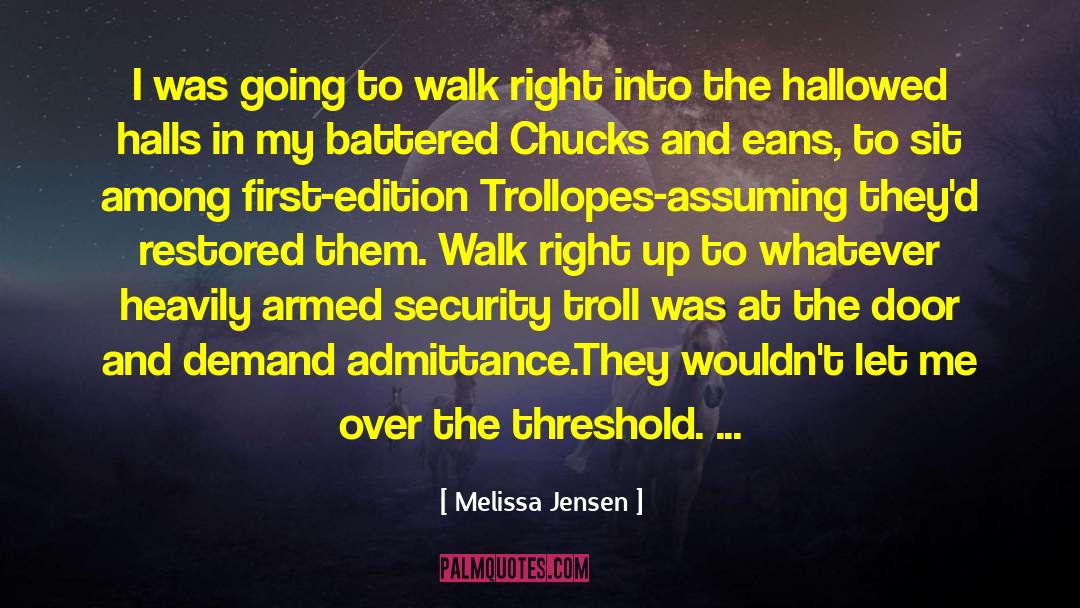 Melissa Jensen Quotes: I was going to walk