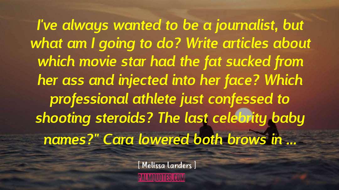 Melissa Landers Quotes: I've always wanted to be