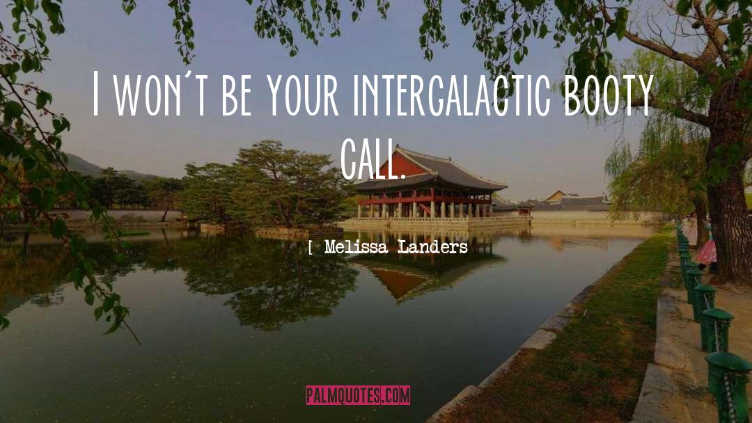 Melissa Landers Quotes: I won't be your intergalactic