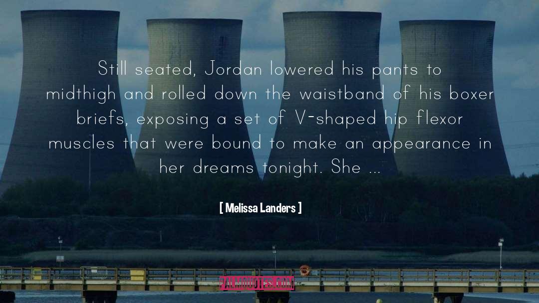 Melissa Landers Quotes: Still seated, Jordan lowered his