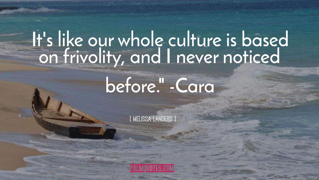 Melissa Landers Quotes: It's like our whole culture