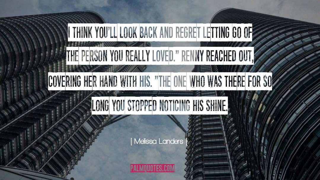 Melissa Landers Quotes: I think you'll look back