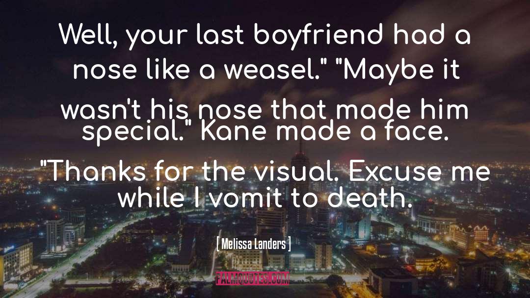 Melissa Landers Quotes: Well, your last boyfriend had