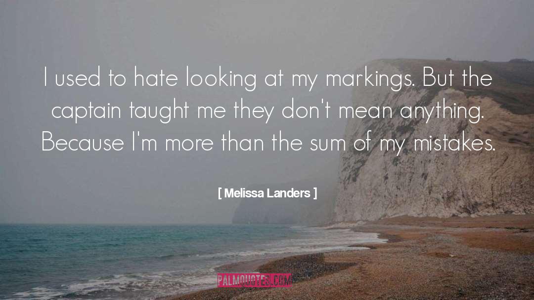 Melissa Landers Quotes: I used to hate looking