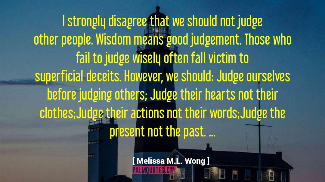 Melissa M.L. Wong Quotes: I strongly disagree that we