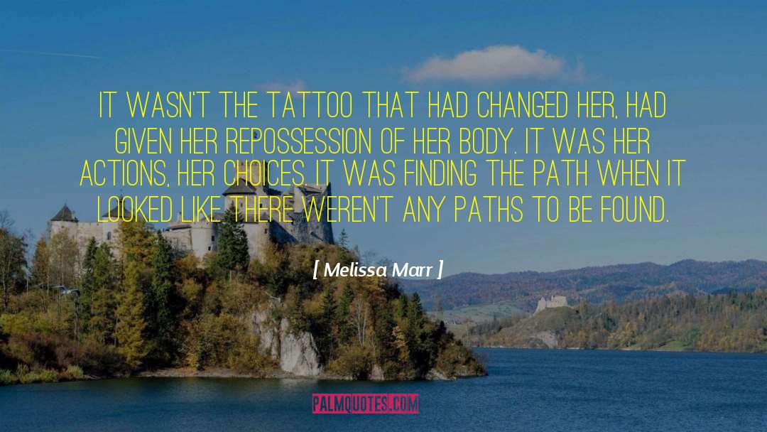 Melissa Marr Quotes: It wasn't the tattoo that