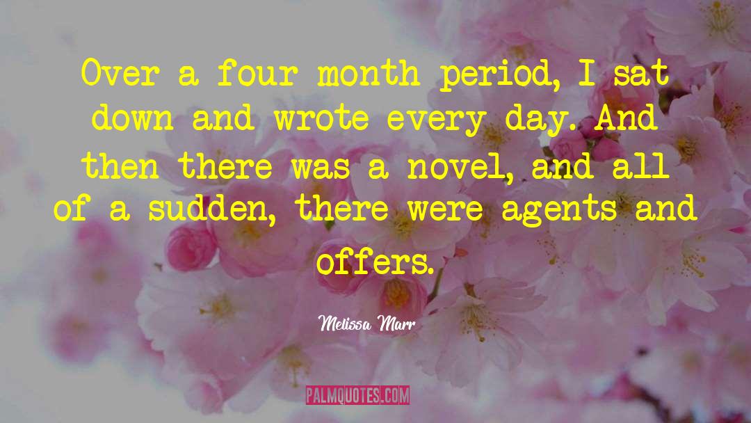 Melissa Marr Quotes: Over a four-month period, I