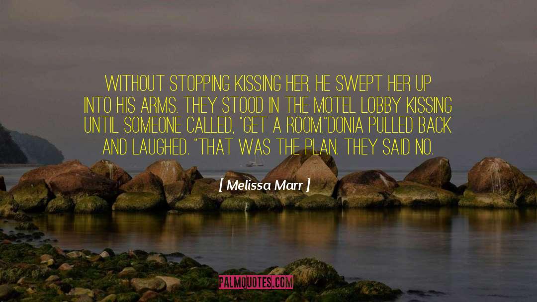 Melissa Marr Quotes: Without stopping kissing her, he