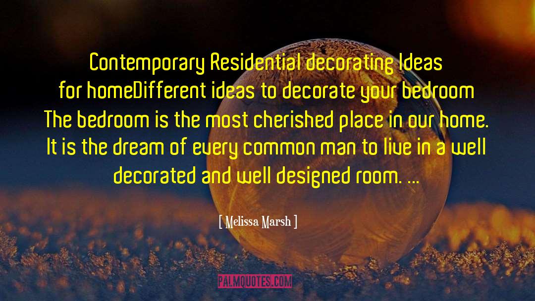 Melissa Marsh Quotes: Contemporary Residential decorating Ideas for
