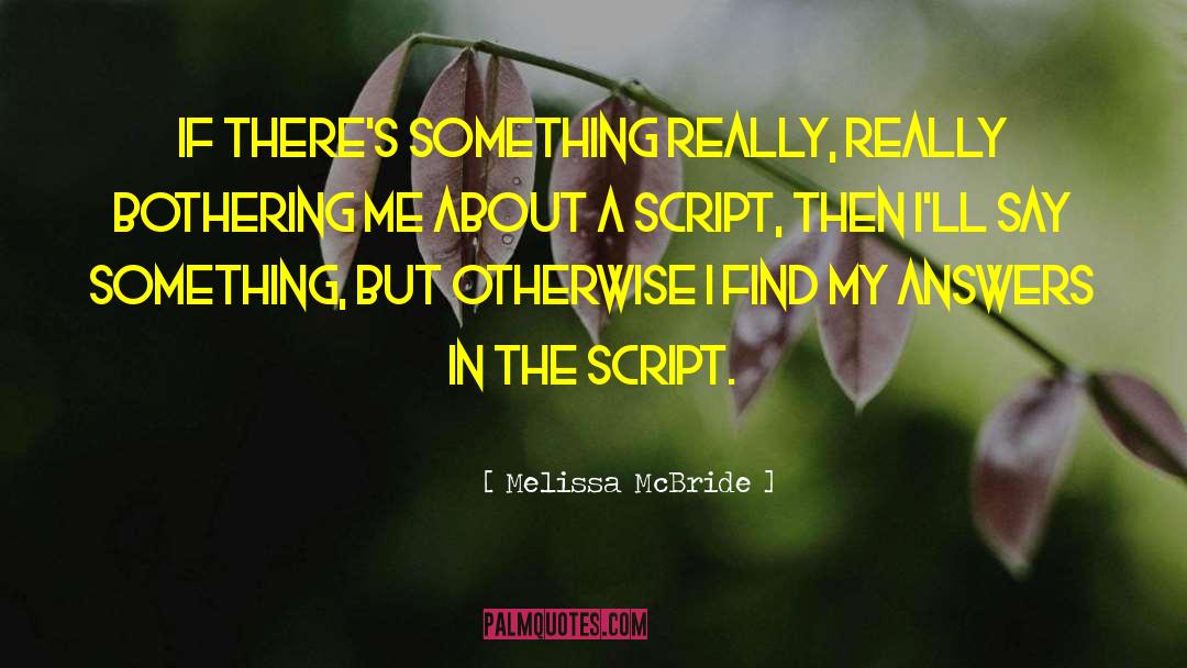Melissa McBride Quotes: If there's something really, really