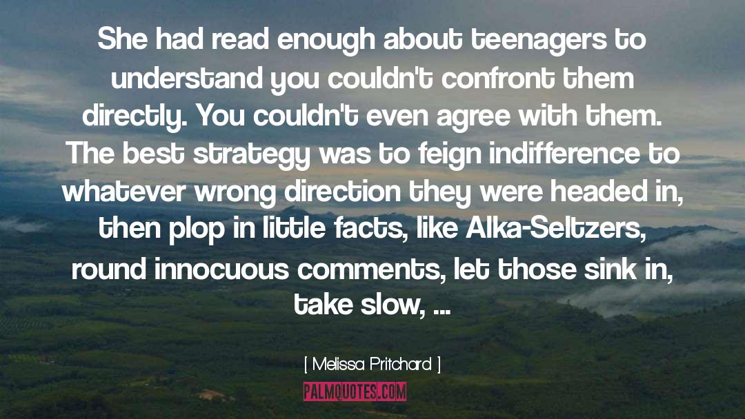 Melissa Pritchard Quotes: She had read enough about