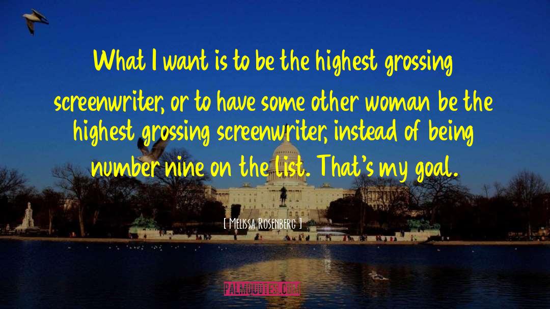 Melissa Rosenberg Quotes: What I want is to