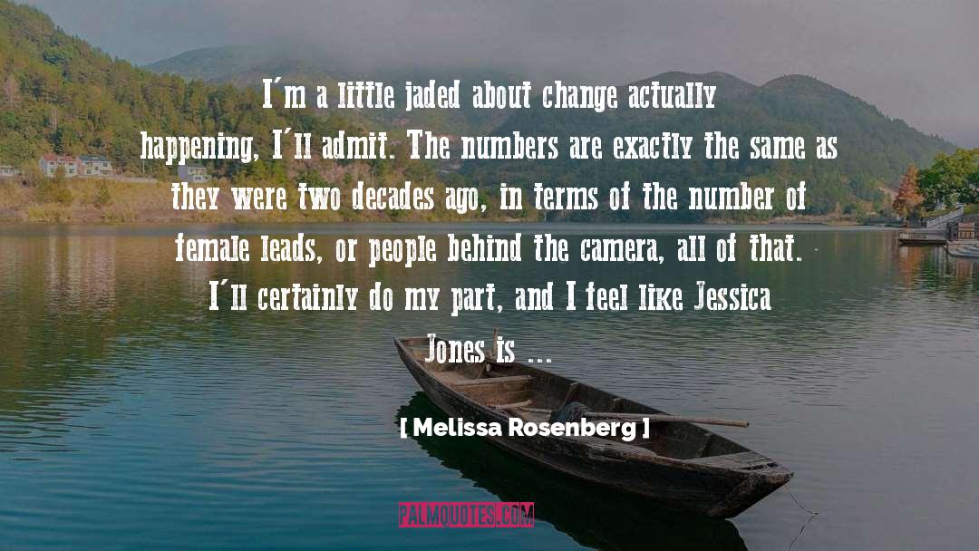 Melissa Rosenberg Quotes: I'm a little jaded about
