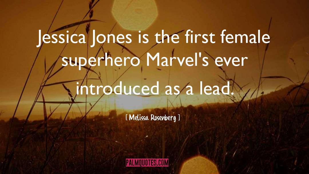 Melissa Rosenberg Quotes: Jessica Jones is the first