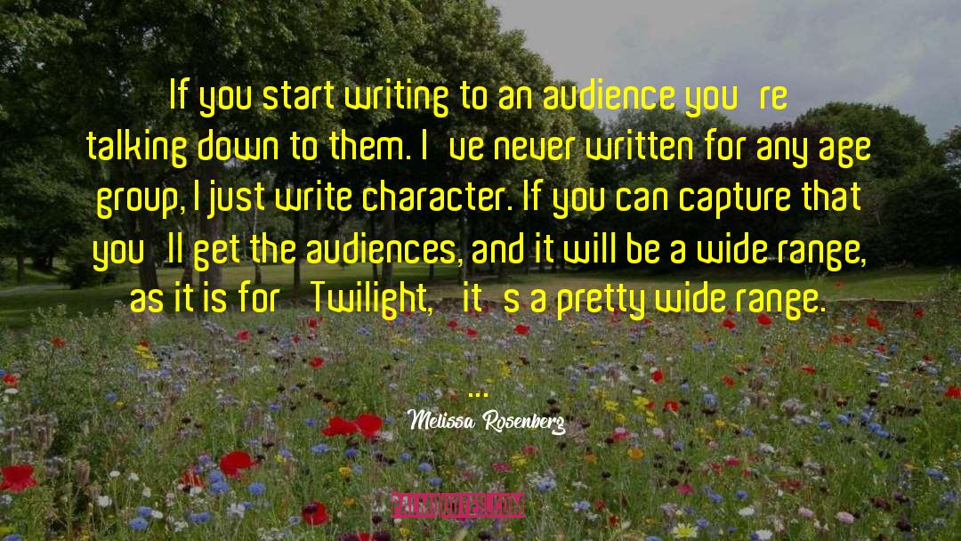 Melissa Rosenberg Quotes: If you start writing to