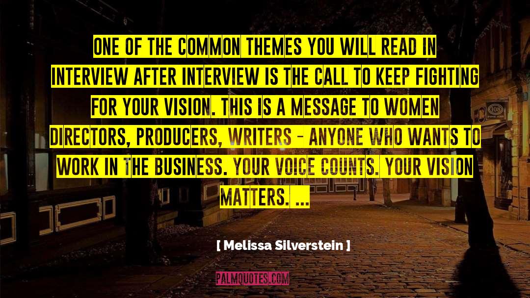 Melissa Silverstein Quotes: One of the common themes