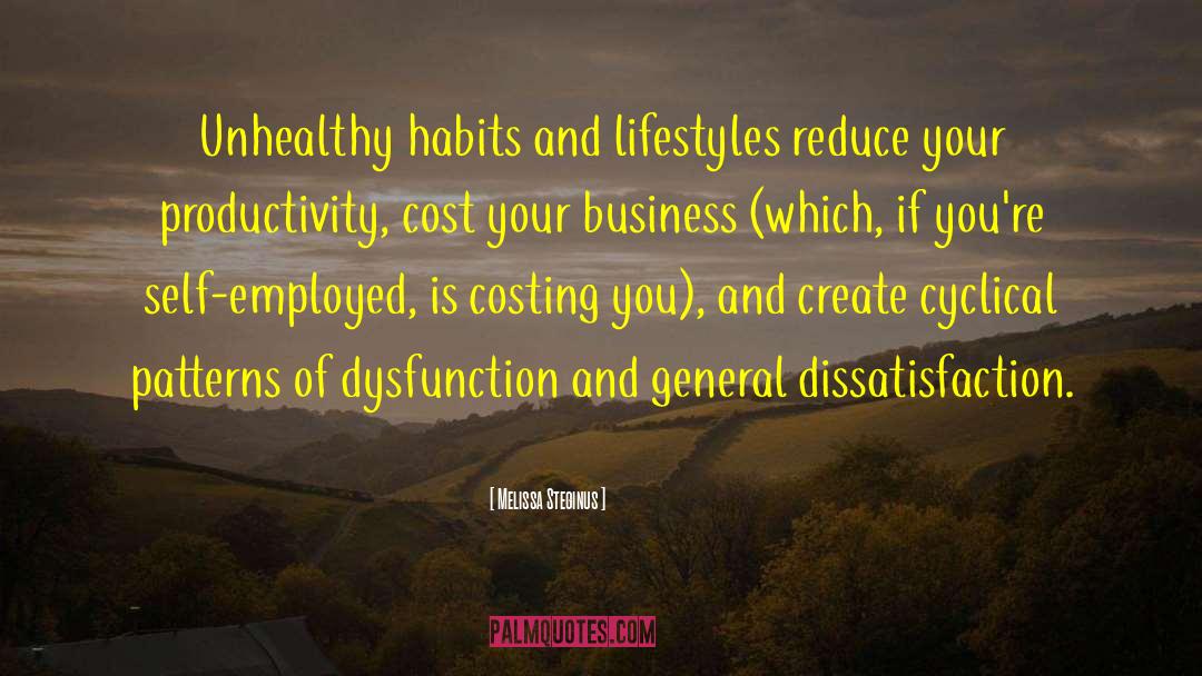 Melissa Steginus Quotes: Unhealthy habits and lifestyles reduce