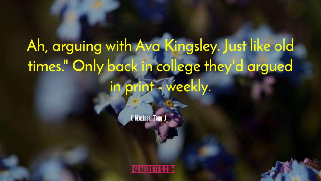 Melissa Tagg Quotes: Ah, arguing with Ava Kingsley.
