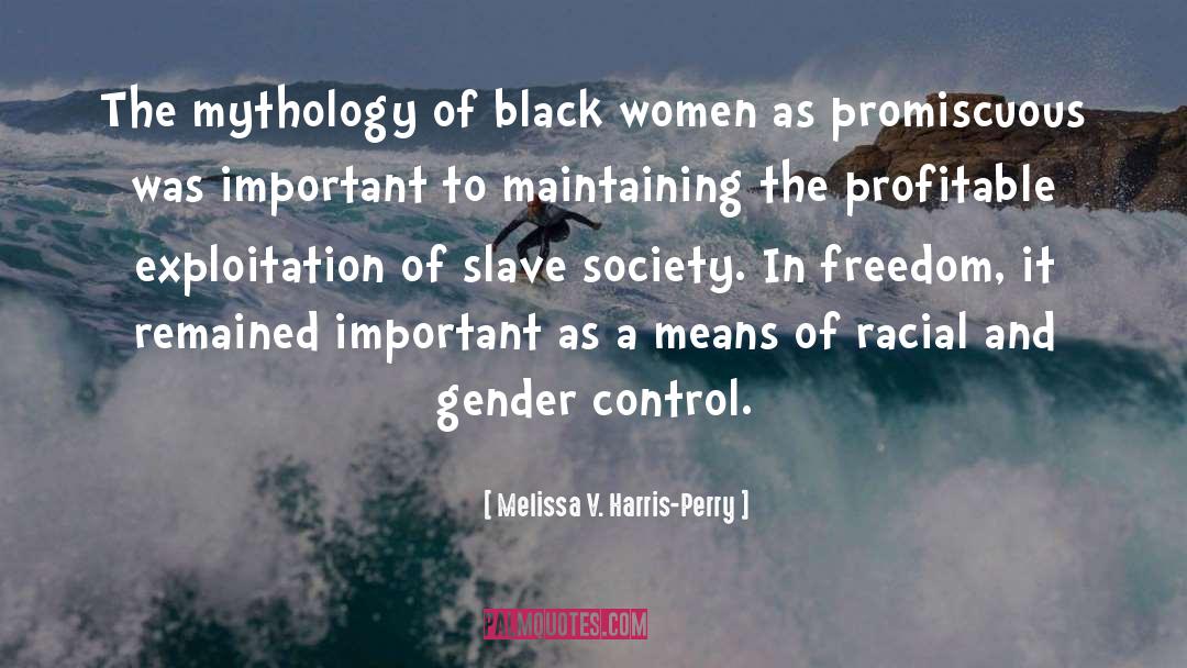 Melissa V. Harris-Perry Quotes: The mythology of black women