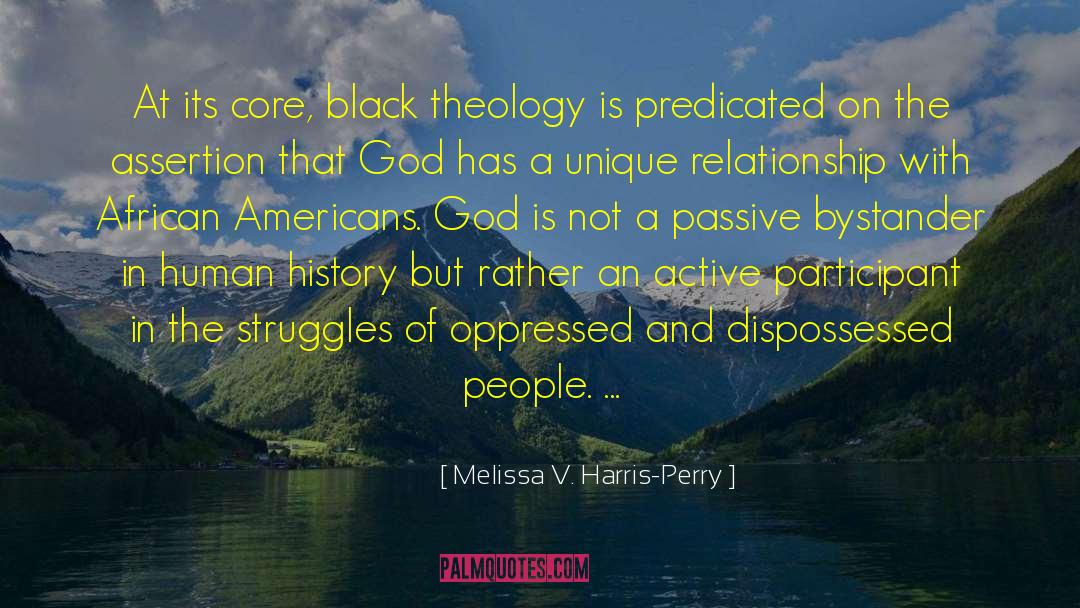 Melissa V. Harris-Perry Quotes: At its core, black theology