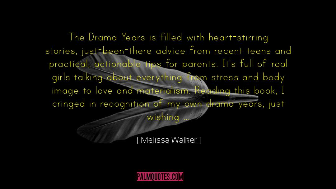 Melissa Walker Quotes: The Drama Years is filled