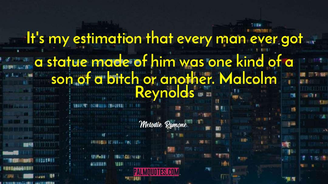 Melodie Ramone Quotes: It's my estimation that every