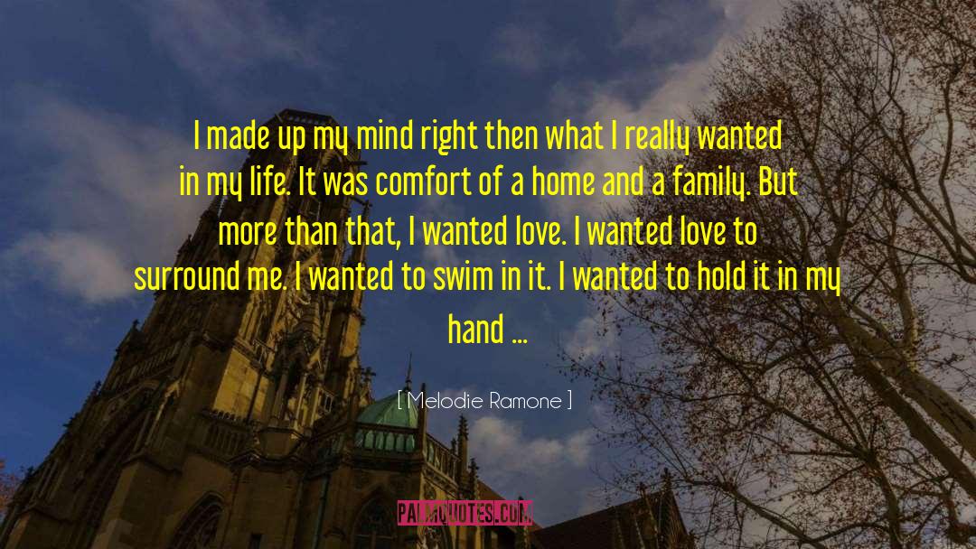 Melodie Ramone Quotes: I made up my mind