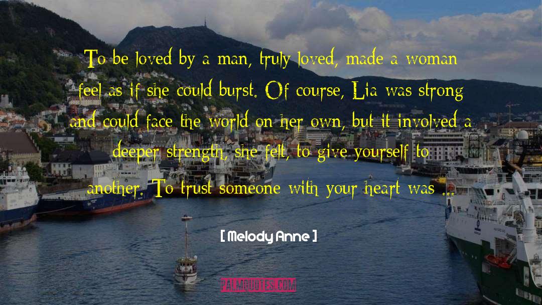 Melody Anne Quotes: To be loved by a