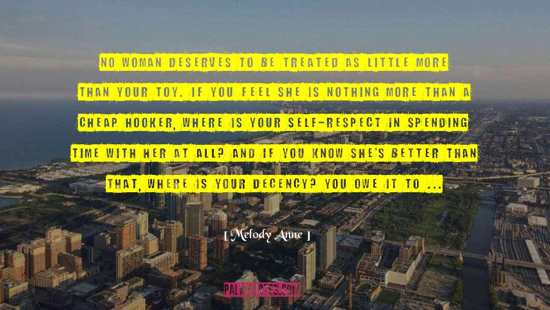 Melody Anne Quotes: No woman deserves to be