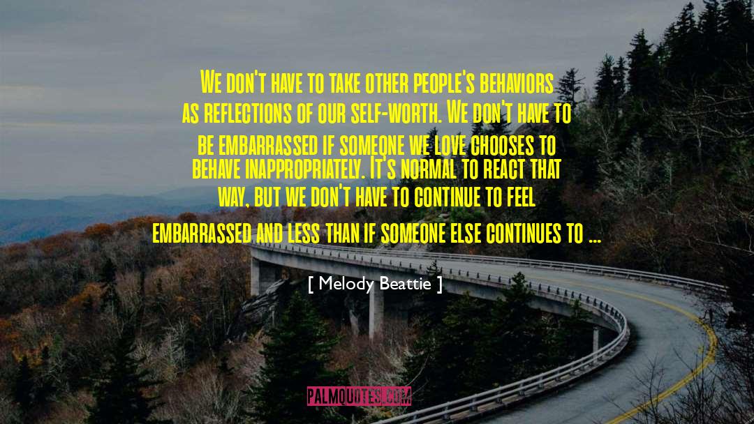 Melody Beattie Quotes: We don't have to take
