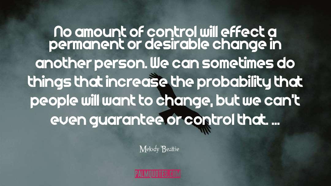 Melody Beattie Quotes: No amount of control will