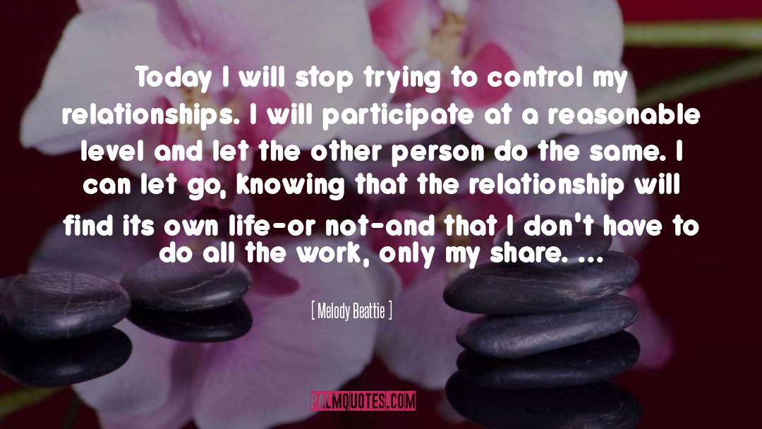 Melody Beattie Quotes: Today I will stop trying