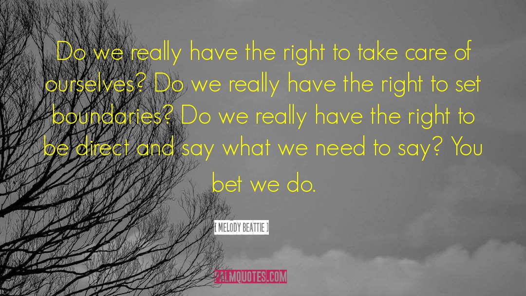 Melody Beattie Quotes: Do we really have the