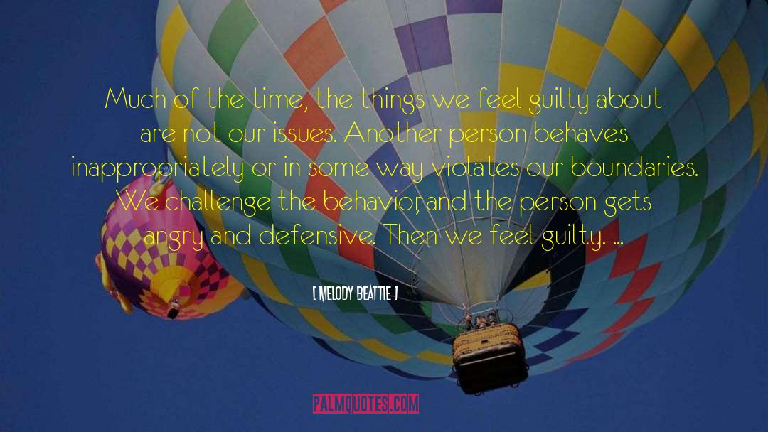 Melody Beattie Quotes: Much of the time, the