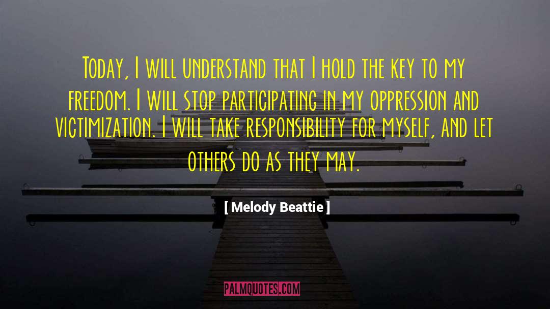 Melody Beattie Quotes: Today, I will understand that