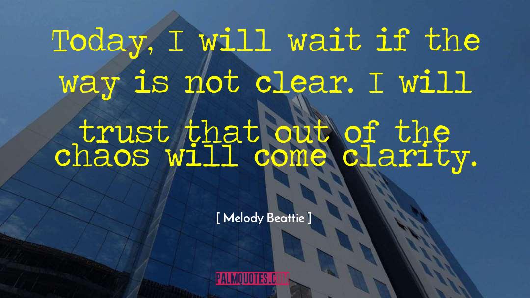 Melody Beattie Quotes: Today, I will wait if