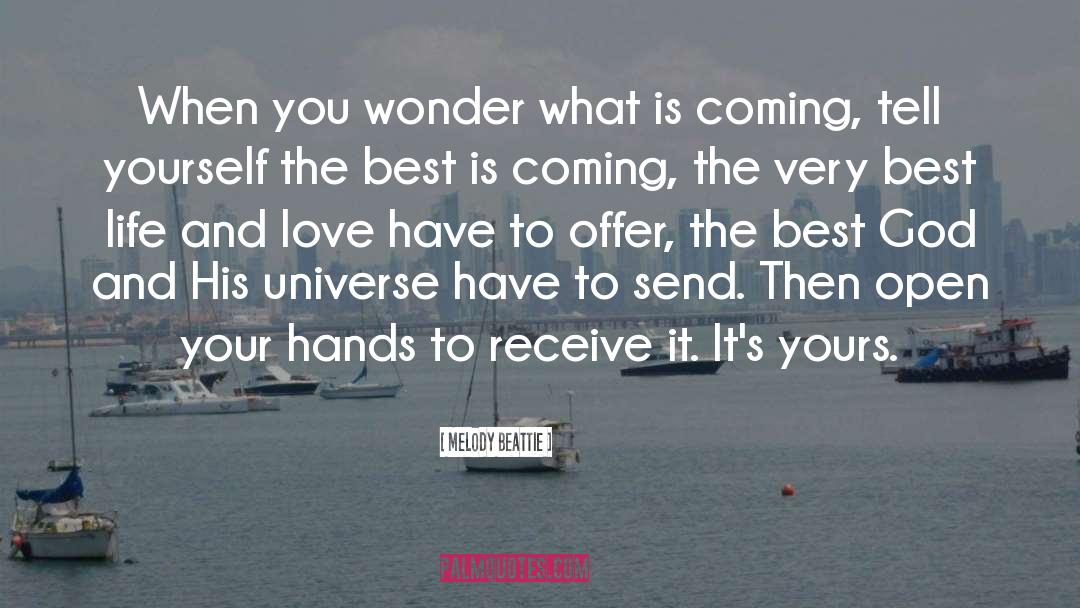 Melody Beattie Quotes: When you wonder what is